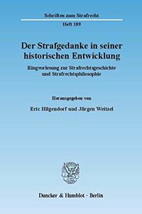 Der Strafgedanke in Seiner Historischen Entwicklung
