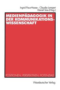 Medienpädagogik in Der Kommunikationswissenschaft