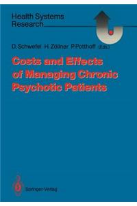 Costs and Effects of Managing Chronic Psychotic Patients