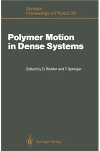 Polymer Motion in Dense Systems