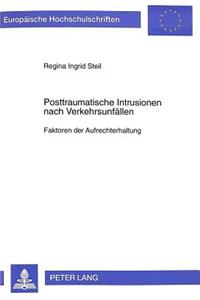 Posttraumatische Intrusionen nach Verkehrsunfaellen