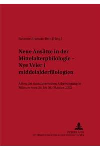 Neue Ansaetze in Der Mittelalterphilologie - «Nye Veier I Middelalderfilologien»