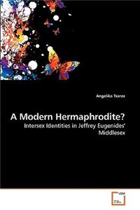 A Modern Hermaphrodite?