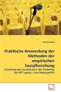 Praktische Anwendung der Methoden der empirischen Sozialforschung