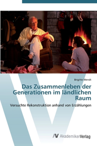 Zusammenleben der Generationen im ländlichen Raum