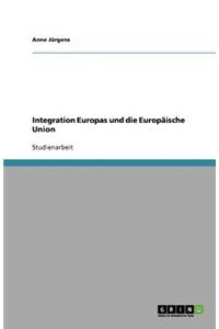 Integration Europas und die Europäische Union