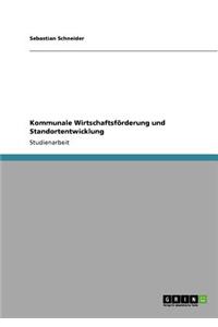 Kommunale Wirtschaftsförderung und Standortentwicklung