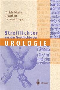 Streiflichter Aus Der Geschichte Der Urologie