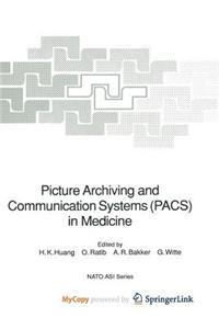 Picture Archiving and Communication Systems (Pacs) in Medicine