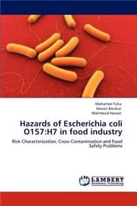Hazards of Escherichia coli O157