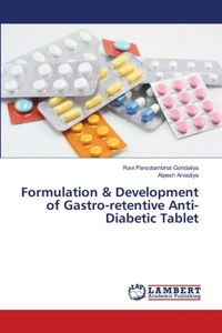 Formulation & Development of Gastro-retentive Anti-Diabetic Tablet