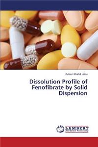 Dissolution Profile of Fenofibrate by Solid Dispersion