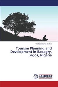 Tourism Planning and Development in Badagry, Lagos, Nigeria