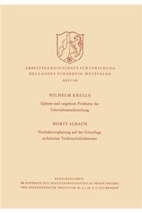 Gelöste und ungelöste Probleme der Unternehmensforschung / Produktionsplanung auf der Grundlage technischer Verbrauchsfunktionen