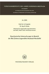 Geochemische Untersuchungen Im Bereich Der Blei-Zinkerz-Lagerstätte Maubach / Nordeifel