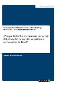 ¿Por qué Colombia se encuentra por debajo del promedio de registro de patentes tecnológicas de Brasil?