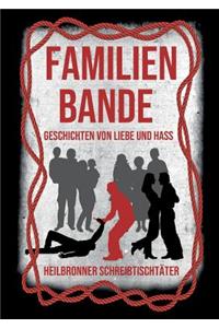 Familienbande - Geschichten von Liebe und Hass