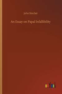 Essay on Papal Infallibility