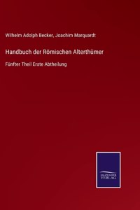 Handbuch der Römischen Alterthümer
