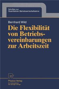 Flexibilität Von Betriebsvereinbarungen Zur Arbeitszeit