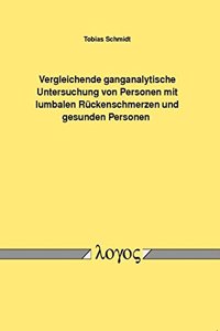 Vergleichende Ganganalytische Untersuchung Von Personen Mit Lumbalen Ruckenschmerzen Und Gesunden Personen