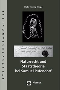 Naturrecht Und Staatstheorie Bei Samuel Pufendorf