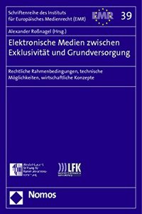 Elektronische Medien Zwischen Exklusivitat Und Grundversorgung