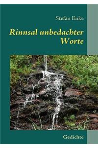 Rinnsal unbedachter Worte