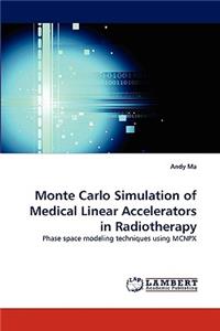 Monte Carlo Simulation of Medical Linear Accelerators in Radiotherapy