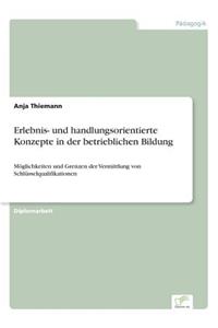 Erlebnis- und handlungsorientierte Konzepte in der betrieblichen Bildung