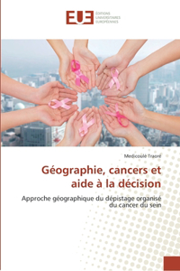 Géographie, cancers et aide à la décision