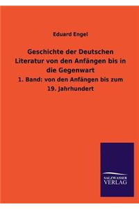 Geschichte der Deutschen Literatur von den Anfängen bis in die Gegenwart