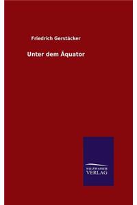 Unter dem Äquator