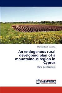 Endogenous Rural Developing Plan of a Mountainous Region in Cyprus