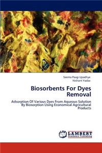 Biosorbents for Dyes Removal