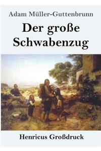 große Schwabenzug (Großdruck)