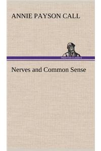 Nerves and Common Sense