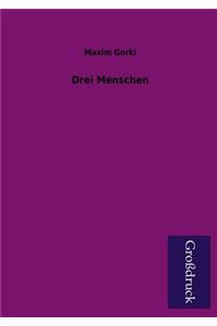 Drei Menschen