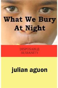 What We Bury at Night