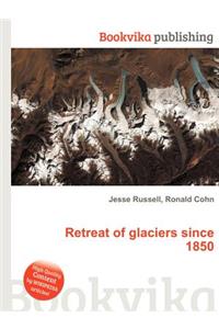 Retreat of Glaciers Since 1850