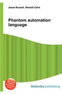 Phantom Automation Language