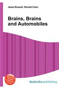 Brains, Brains and Automobiles