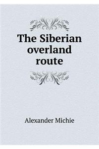 The Siberian overland route