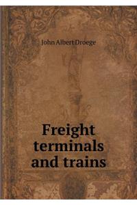 Freight Terminals and Trains