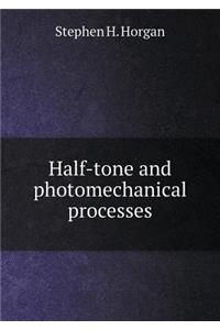 Half-Tone and Photomechanical Processes