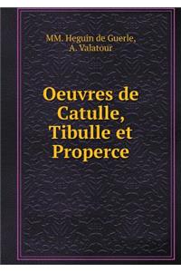Oeuvres de Catulle, Tibulle et Properce