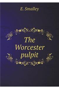 The Worcester Pulpit