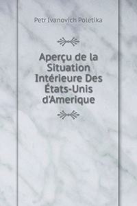 Aperçu de la Situation Intérieure Des États-Unis d'Amerique
