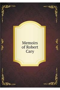 Memoirs of Robert Cary