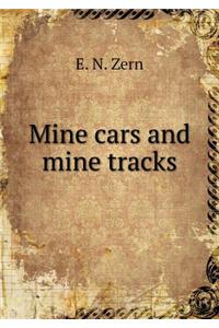 Mine cars and mine tracks